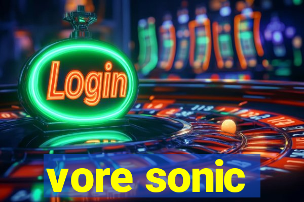 vore sonic